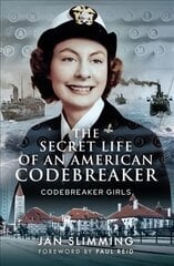 Secret Life of an American Codebreaker: Codebreaker Girls kaina ir informacija | Socialinių mokslų knygos | pigu.lt