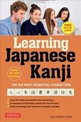 Learning Japanese Kanji: The 520 Most Essential Characters (With online audio and bonus materials) цена и информация | Пособия по изучению иностранных языков | pigu.lt