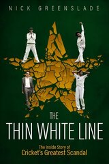 Thin White Line: The Inside Story of Cricket's Greatest Fixing Scandal kaina ir informacija | Knygos apie sveiką gyvenseną ir mitybą | pigu.lt