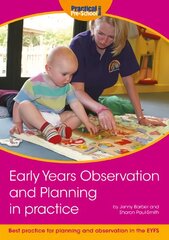 Early Years Observation and Planning in Practice: Your Guide to Best Practice and Use of Different Methods for Planning and Observation in the EYFS 2nd edition kaina ir informacija | Knygos paaugliams ir jaunimui | pigu.lt