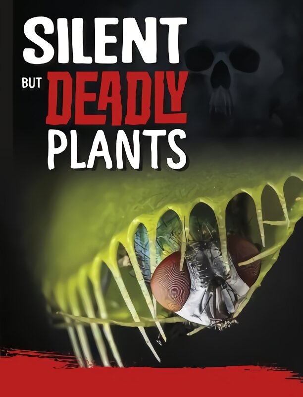 Silent But Deadly Plants kaina ir informacija | Knygos paaugliams ir jaunimui | pigu.lt