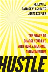 Hustle: The power to charge your life with money, meaning and momentum kaina ir informacija | Saviugdos knygos | pigu.lt