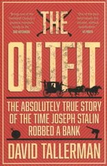 Outfit: The Absolutely True Story of the Time Joseph Stalin Robbed a Bank kaina ir informacija | Fantastinės, mistinės knygos | pigu.lt