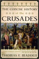 Concise History of the Crusades Third Student Edition kaina ir informacija | Istorinės knygos | pigu.lt