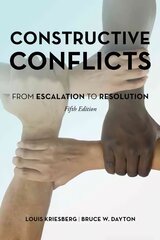 Constructive Conflicts: From Escalation to Resolution Fifth Edition цена и информация | Книги по социальным наукам | pigu.lt