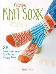 Colorful Knit Soxx: 26 Sock Patterns for Warm, Happy Feet kaina ir informacija | Knygos apie meną | pigu.lt