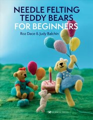 Needle Felting Teddy Bears for Beginners kaina ir informacija | Knygos apie sveiką gyvenseną ir mitybą | pigu.lt
