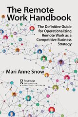 Remote Work Handbook: The Definitive Guide for Operationalizing Remote Work as a Competitive Business Strategy kaina ir informacija | Ekonomikos knygos | pigu.lt