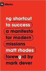 No Shortcut to Success: A Manifesto for Modern Missions kaina ir informacija | Dvasinės knygos | pigu.lt