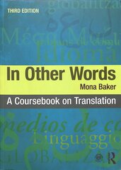 In Other Words: A Coursebook on Translation 3rd edition kaina ir informacija | Užsienio kalbos mokomoji medžiaga | pigu.lt