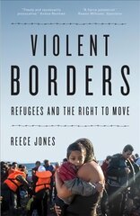 Violent Borders: Refugees and the Right to Move kaina ir informacija | Socialinių mokslų knygos | pigu.lt