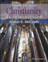 Christianity - An Introduction 3e: An Introduction 3rd Edition цена и информация | Духовная литература | pigu.lt