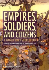 Empires, Soldiers, and Citizens - A World War I Sourcebook 2e: A World War I Sourcebook 2nd Edition цена и информация | Исторические книги | pigu.lt