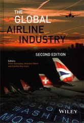 Global Airline Industry 2e 2nd Edition kaina ir informacija | Ekonomikos knygos | pigu.lt