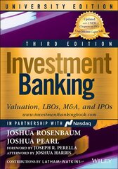 Investment Banking University, Third Edition - Valuation, LBOs, M&A, and IPOs: Valuation, LBOs, M&A, and IPOs, University Edition 3rd Edition kaina ir informacija | Ekonomikos knygos | pigu.lt