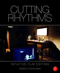 Cutting Rhythms: Intuitive Film Editing 2nd edition kaina ir informacija | Knygos apie meną | pigu.lt