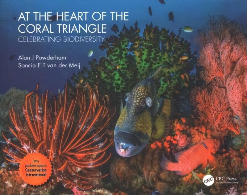 At the Heart of the Coral Triangle: Celebrating Biodiversity kaina ir informacija | Ekonomikos knygos | pigu.lt
