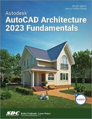 Autodesk AutoCAD Architecture 2023 Fundamentals kaina ir informacija | Ekonomikos knygos | pigu.lt