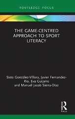 Game-Centred Approach to Sport Literacy цена и информация | Самоучители | pigu.lt