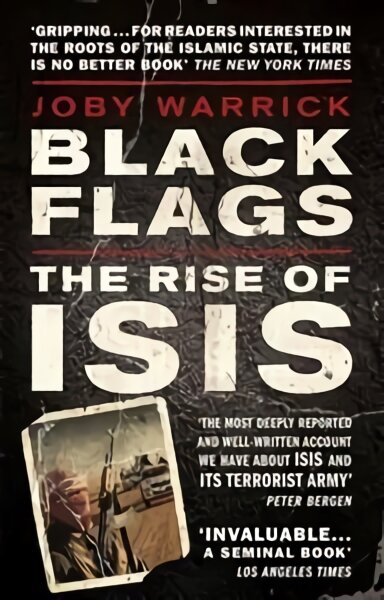 Black Flags: The Rise of ISIS kaina ir informacija | Socialinių mokslų knygos | pigu.lt