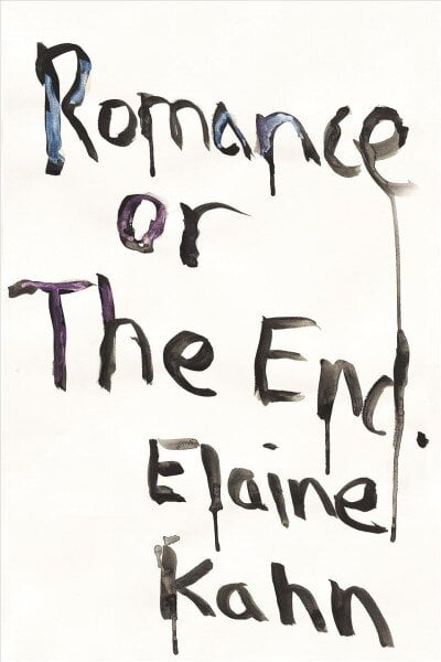 Romance Or The End: Poems kaina ir informacija | Poezija | pigu.lt