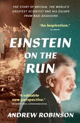 Einstein on the Run: How Britain Saved the World's Greatest Scientist kaina ir informacija | Biografijos, autobiografijos, memuarai | pigu.lt