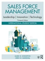 Sales Force Management: Leadership, Innovation, Technology: International Student Edition 13th New edition kaina ir informacija | Ekonomikos knygos | pigu.lt