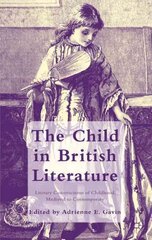 Child in British Literature: Literary Constructions of Childhood, Medieval to Contemporary kaina ir informacija | Istorinės knygos | pigu.lt