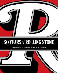 50 Years of Rolling Stone: The Music, Politics and People that Changed Our Culture: The Music, Politics and People that Shaped Our Culture Anniversary ed kaina ir informacija | Knygos apie meną | pigu.lt