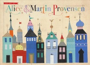 Art of Alice and Martin Provensen цена и информация | Книги об искусстве | pigu.lt