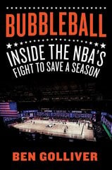 Bubbleball: Inside the NBA's Fight to Save a Season kaina ir informacija | Knygos apie sveiką gyvenseną ir mitybą | pigu.lt