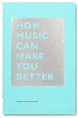 How Music Can Make You Better цена и информация | Книги об искусстве | pigu.lt