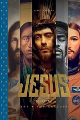 Jesus Now: Art plus Pop Culture цена и информация | Книги об искусстве | pigu.lt