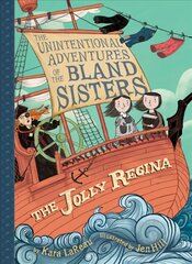 Jolly Regina (The Unintentional Adventures of the Bland Sisters Book 1) цена и информация | Книги для подростков и молодежи | pigu.lt