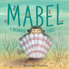 Mabel: A Mermaid Fable цена и информация | Книги для самых маленьких | pigu.lt