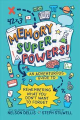 Memory Superpowers!: An Adventurous Guide to Remembering What You Don't Want to Forget kaina ir informacija | Knygos paaugliams ir jaunimui | pigu.lt