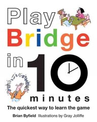 Play Bridge in 10 Minutes: The quickest way to learn the game kaina ir informacija | Knygos apie sveiką gyvenseną ir mitybą | pigu.lt