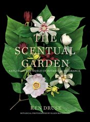 Scentual Garden: Exploring the World of Botanical Fragrance: Exploring the World of Botanical Fragrance kaina ir informacija | Knygos apie sodininkystę | pigu.lt