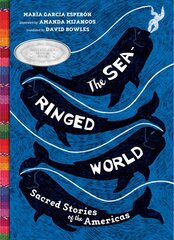 Sea-Ringed World: Sacred Stories of the Americas цена и информация | Книги для подростков  | pigu.lt