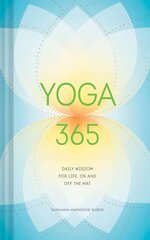 Yoga 365: Daily Wisdom for Life, On and Off the Mat kaina ir informacija | Saviugdos knygos | pigu.lt