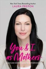 You and I, as Mothers: A Raw and Honest Guide to Motherhood kaina ir informacija | Saviugdos knygos | pigu.lt