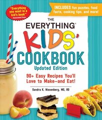 Everything Kids' Cookbook, Updated Edition: 90plus Easy Recipes You'll Love to Make-and Eat! kaina ir informacija | Receptų knygos | pigu.lt