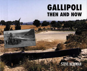 Gallipoli: Then and Now: Then and Now kaina ir informacija | Istorinės knygos | pigu.lt