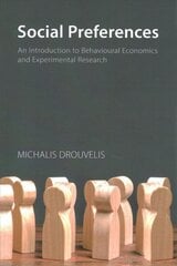 Social Preferences: An Introduction to Behavioural Economics and Experimental Research цена и информация | Книги по экономике | pigu.lt