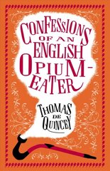 Confessions of an English Opium-Eater kaina ir informacija | Fantastinės, mistinės knygos | pigu.lt