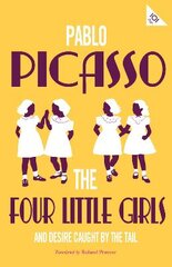 Four Little Girls and Desire Caught by the Tail kaina ir informacija | Apsakymai, novelės | pigu.lt