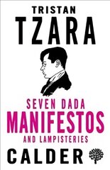 Seven Dada Manifestoes and Lampisteries цена и информация | Поэзия | pigu.lt