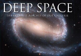 Deep Space: The Furthest Reaches of Our Universe цена и информация | Книги по фотографии | pigu.lt