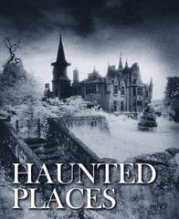 Haunted Places kaina ir informacija | Fotografijos knygos | pigu.lt