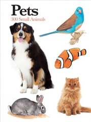 Pets: 300 Small Animals цена и информация | Книги о питании и здоровом образе жизни | pigu.lt